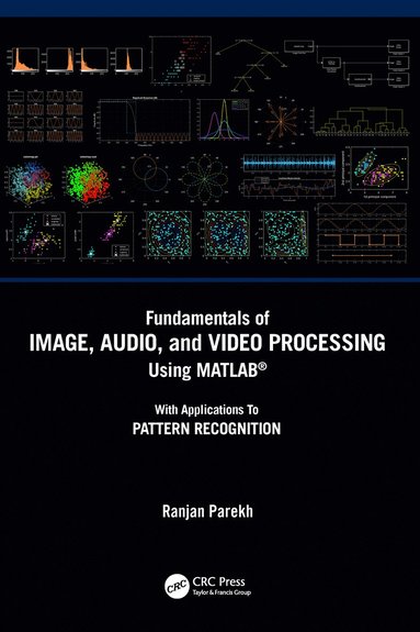 bokomslag Fundamentals of Image, Audio, and Video Processing Using MATLAB