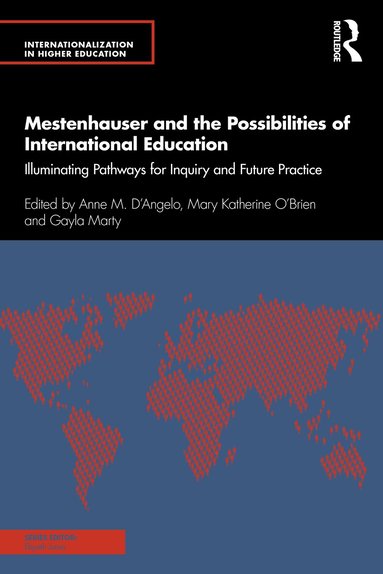 Anne M. D'Angelo, Mary Katherine O'Brien, Gayla Marty - Mestenhauser and the Possibilities of International Education, Häftad