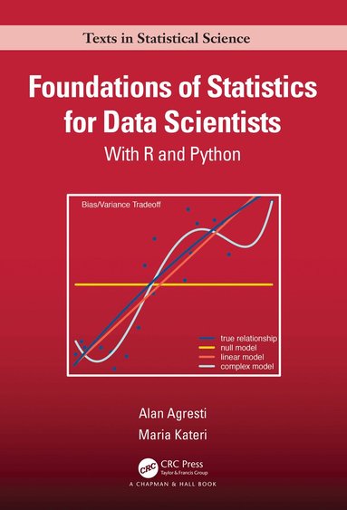 Alan Agresti, Maria Kateri - Foundations of Statistics for Data Scientists, Inbunden