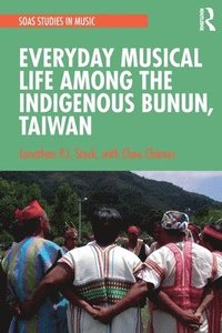 bokomslag Everyday Musical Life among the Indigenous Bunun, Taiwan