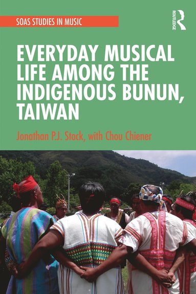 bokomslag Everyday Musical Life among the Indigenous Bunun, Taiwan