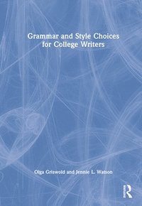 bokomslag Grammar and Style Choices for College Writers