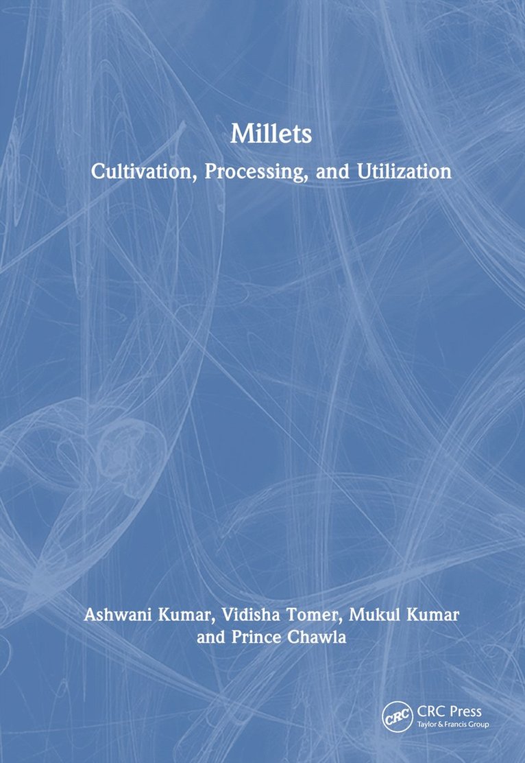 Ashwani Kumar, Vidisha Tomer, Mukul Kumar, Prince Chawla - Millets, Inbunden