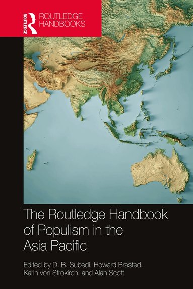 D. B. Subedi, Howard Brasted, Karin von Strokirch, Alan Scott - Routledge Handbook of Populism in the Asia Pacific, Häftad