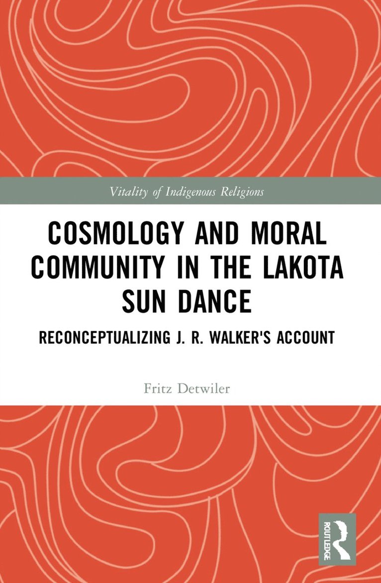 Cosmology and Moral Community in the Lakota Sun Dance 1