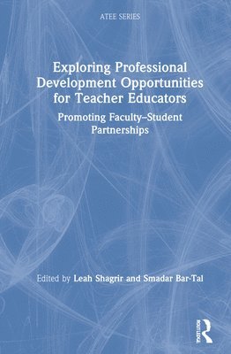 Exploring Professional Development Opportunities for Teacher Educators 1