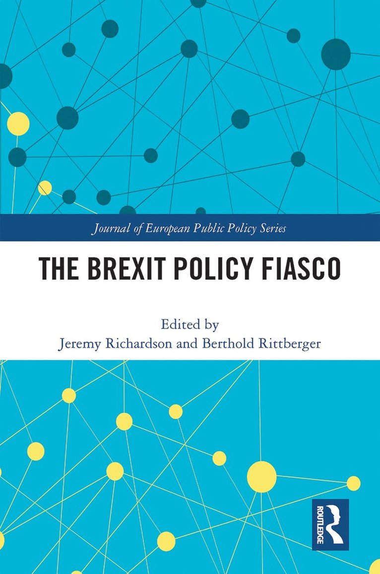 Jeremy Richardson, Berthold Rittberger, Germany) Rittberger, Berthold (University of Munich - Brexit Policy Fiasco, Häftad