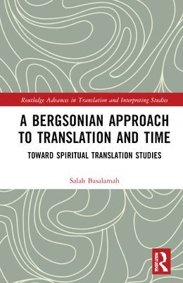 bokomslag A Bergsonian Approach to Translation and Time