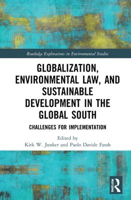 Globalization, Environmental Law, and Sustainable Development in the Global South 1