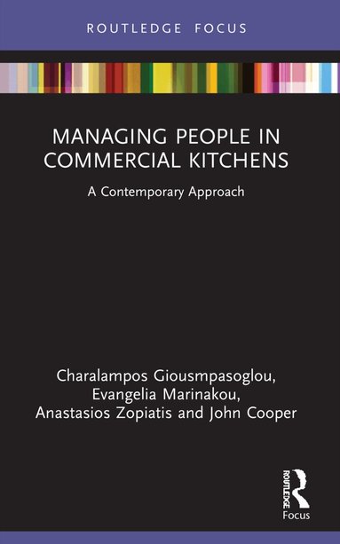 Charalampos Giousmpasoglou, Evangelia Marinakou, Anastasios Zopiatis, John Cooper - Managing People in Commercial Kitchens, Häftad