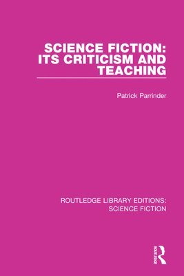Science Fiction: Its Criticism and Teaching 1