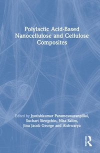 bokomslag Polylactic Acid-Based Nanocellulose and Cellulose Composites