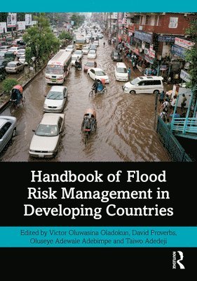 Victor Oladokun, David Proverbs, Oluseye Adebimpe, Taiwo Adedeji - Handbook of Flood Risk Management in Developing Countries, Inbunden