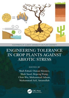 Shah Fahad, Osman Sönmez, Shah Saud, Depeng Wang, Chao Wu, Muhammad Adnan, Muhammad Arif, Amanullah, Osman Sonmez, Pakistan) Arif, Muhammad (Superior University Sargodha, Pakistan) Amanullah (The University of Agriculture - Engineering Tolerance in Crop Plants Against Abiotic Stress, Inbunden