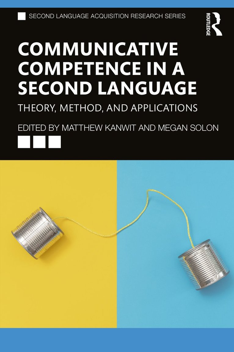 Matthew Kanwit, Megan Solon - Communicative Competence in a Second Language, Häftad