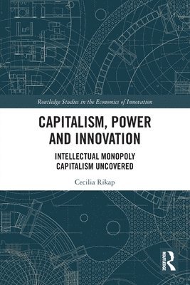 Capitalism, Power and Innovation 1