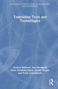 bokomslag Translation Tools and Technologies