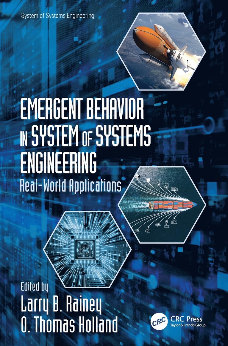 Larry B. Rainey, O.Thomas Holland, USA) Rainey, Larry B. (Integrity Systems and Solutions, Colorado, USA.) Holland, O.Thomas (Naval Surface Warfare Center, O. Thomas Holland - Emergent Behavior in System of Systems Engineering, Inbunden