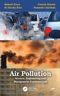 bokomslag Air Pollution: Science, Engineering and Management Fundamentals