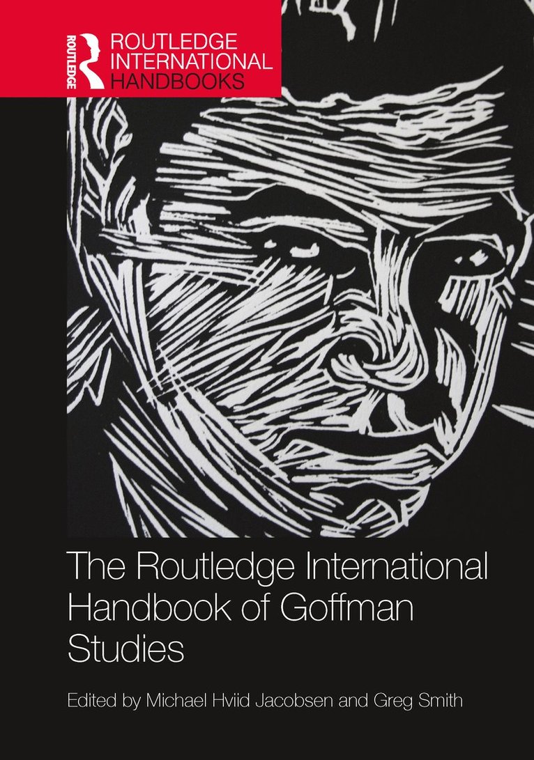 The Routledge International Handbook of Goffman Studies 1