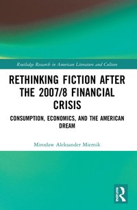 bokomslag Rethinking Fiction after the 2007/8 Financial Crisis