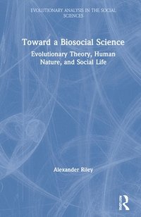 bokomslag Toward a Biosocial Science