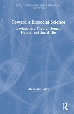 Toward a Biosocial Science 1