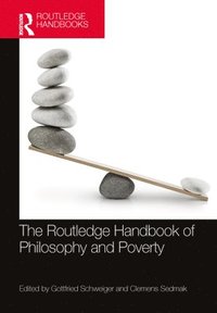 bokomslag The Routledge Handbook of Philosophy and Poverty