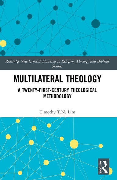 Timothy T.N Lim - Multilateral Theology, Häftad