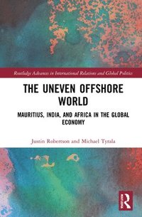 bokomslag The Uneven Offshore World