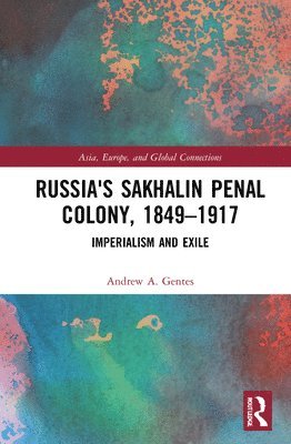 bokomslag Russia's Sakhalin Penal Colony, 18491917