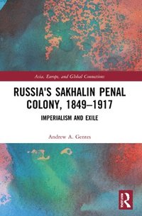 bokomslag Russia's Sakhalin Penal Colony, 18491917