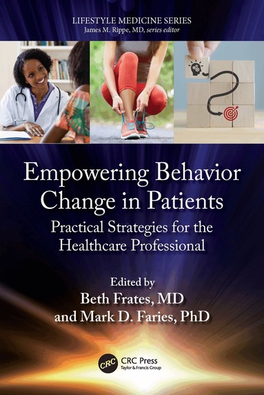Beth Frates, Mark D. Faries - Empowering Behavior Change in Patients, Häftad