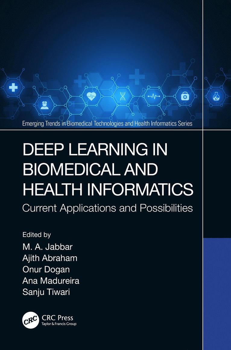 M. A. Jabbar, Ajith Abraham, Onur Dogan, Ana Maria Madureira, Sanju Tiwari, Portugal) Madureira, Ana Maria (Institute Bachelor of Engineering of Porto - Deep Learning in Biomedical and Health Informatics, Häftad