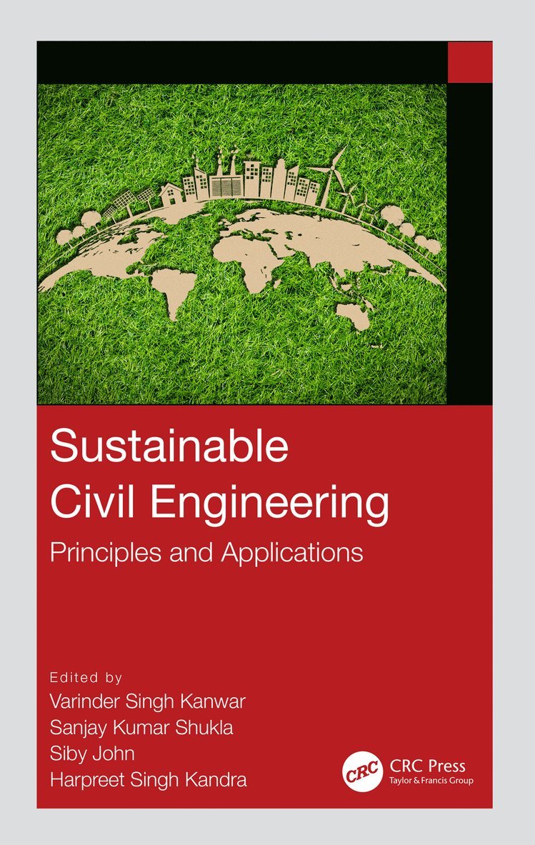 Varinder S. Kanwar, Sanjay Kumar Shukla, Siby John, Harpreet Singh Kandra, India) S. Kanwar, Varinder (Chitkara University, Australia) Shukla, Sanjay Kumar (School of Engineering, Edith Cowan University, Perth, India) John, Siby (Punjab Engineering College, Australia) Singh Kandra, Harpreet (Federation University - Sustainable Civil Engineering, Inbunden