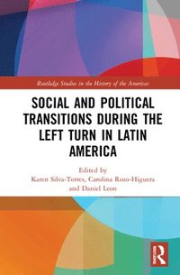 bokomslag Social and Political Transitions During the Left Turn in Latin America