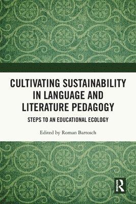 Cultivating Sustainability in Language and Literature Pedagogy 1