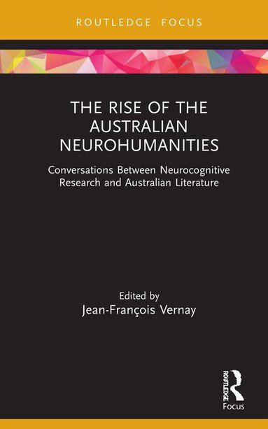 Jean-François Vernay - Rise of the Australian Neurohumanities, Inbunden
