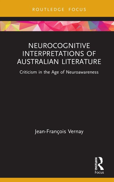 Jean-François Vernay - Neurocognitive Interpretations of Australian Literature, Inbunden
