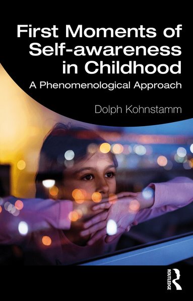 Dolph Kohnstamm - First Moments of Self-awareness in Childhood, Häftad