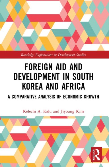 bokomslag Foreign Aid and Development in South Korea and Africa