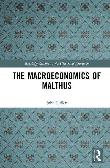 John Pullen - Macroeconomics of Malthus, Häftad