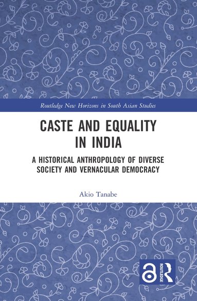 Akio Tanabe - Caste and Equality in India, Inbunden