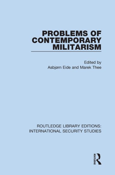 Asbjørn Eide, Marek Thee - Problems of Contemporary Militarism, Inbunden