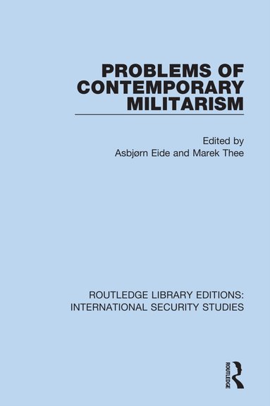 Asbjørn Eide, Marek Thee - Problems of Contemporary Militarism, Häftad