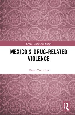 Mexicos Drug-Related Violence 1