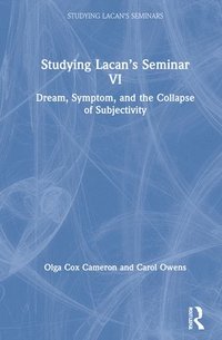 bokomslag Studying Lacans Seminar VI