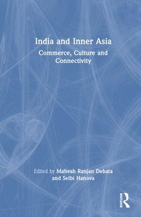 bokomslag India and Inner Asia