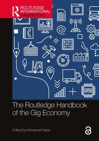 bokomslag The Routledge Handbook of the Gig Economy