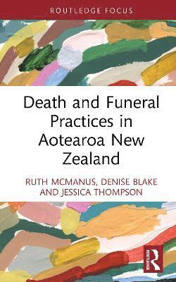 Death and Funeral Practices in Aotearoa New Zealand 1